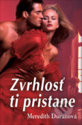 Kniha: Zvrhlosť ti pristane (Meredith Duran). Slovenský spisovateľ, 2013 Kniha: Zvrhlosť ti pristane (Meredith Duran). Slovenský spisovateľ, 2013
