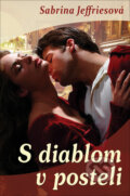 Kniha: S diablom v posteli (Sabrina Jeffries). Slovenský spisovateľ, 2013 Kniha: S diablom v posteli (Sabrina Jeffries). Slovenský spisovateľ, 2013