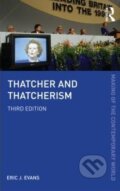 Kniha: Thatcher and Thatcherism (Eric J. Evans). Routledge, 2013 Kniha: Thatcher and Thatcherism (Eric J. Evans). Routledge, 2013