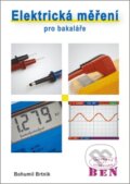 Kniha: Elektrická měření pro bakaláře (Bohumil Brtník). BEN - technická literatura, 2010 Kniha: Elektrická měření pro bakaláře (Bohumil Brtník). BEN - technická literatura, 2010