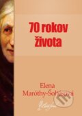 E-kniha: Sedemdesiat rokov života (Elena Maróthy-Šoltésová), 2013 E-kniha: Sedemdesiat rokov života (Elena Maróthy-Šoltésová), 2013