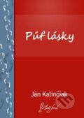 E-kniha: Púť lásky (Ján Kalinčiak). Petit Press, 2013 E-kniha: Púť lásky (Ján Kalinčiak). Petit Press, 2013
