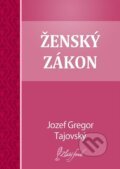 E-kniha: Ženský zákon (Jozef Gregor Tajovský), 2013 E-kniha: Ženský zákon (Jozef Gregor Tajovský), 2013