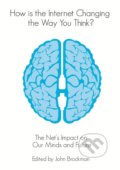 Kniha: How is the Internet Changing the Way You Think? (John Brockman). Atlantic Books, 2013 Kniha: How is the Internet Changing the Way You Think? (John Brockman). Atlantic Books, 2013