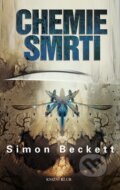 Kniha: Chemie smrti (Simon Beckett). Knižní klub, 2010 Kniha: Chemie smrti (Simon Beckett). Knižní klub, 2010
