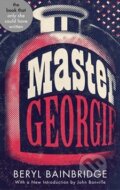 Kniha: Master Georgie (Beryl Bainbridge). Abacus, 2013 Kniha: Master Georgie (Beryl Bainbridge). Abacus, 2013