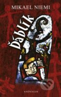 Kniha: Ďáblík (Mikael Niemi). Knižní klub, 2013 Kniha: Ďáblík (Mikael Niemi). Knižní klub, 2013