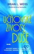 Kniha: Učňovské životy duše (Brian L. Weiss), 2013 Kniha: Učňovské životy duše (Brian L. Weiss), 2013