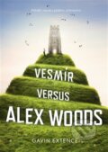 Kniha: Vesmír versus Alex Woods (Gavin Extence). Argo, 2013 Kniha: Vesmír versus Alex Woods (Gavin Extence). Argo, 2013