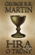 Kniha: Hra o trůny (George R.R. Martin). Talpress, 2013 Kniha: Hra o trůny (George R.R. Martin). Talpress, 2013