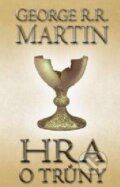 Kniha: Hra o trůny 2 (kniha první) (George R.R. Martin). Talpress, 2013 Kniha: Hra o trůny 2 (kniha první) (George R.R. Martin). Talpress, 2013