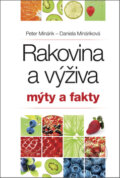 Kniha: Rakovina a výživa: mýty a fakty (Daniela Mináriková a Peter Minárik). Kontakt, 2013 Kniha: Rakovina a výživa: mýty a fakty (Daniela Mináriková a Peter Minárik). Kontakt, 2013
