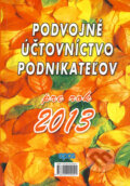 Kniha: Podvojné účtovníctvo podnikateľov pre rok 2013 (Epos). Epos, 2013 Kniha: Podvojné účtovníctvo podnikateľov pre rok 2013 (Epos). Epos, 2013