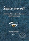 Kniha: Šance pro oči (Meir Schneider). Elfa, 2013 Kniha: Šance pro oči (Meir Schneider). Elfa, 2013