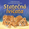 Kniha: Statečná lvíčata (Lenka Rožnovská). Grada, 2013 Kniha: Statečná lvíčata (Lenka Rožnovská). Grada, 2013