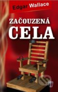 Kniha: Začouzená cela (Edgar Wallace). Naše vojsko CZ, 2013 Kniha: Začouzená cela (Edgar Wallace). Naše vojsko CZ, 2013