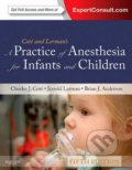 A Practice of Anesthesia for Infants and Children, 2013