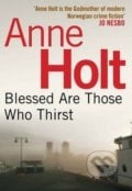 Blessed Are Those Who Thirst - Anne Holt, Atlantic Books, 2013