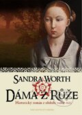 Kniha: Dáma z Růže (Sandra Worth). Brána, 2013 Kniha: Dáma z Růže (Sandra Worth). Brána, 2013
