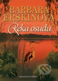 Kniha: Řeka osudu (Barbara Erskine). Brána, 2013 Kniha: Řeka osudu (Barbara Erskine). Brána, 2013