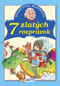 Kniha: Starý otec rozpráva: 7 zlatých rozprávok (Adolf Dudek). Matys, 2013 Kniha: Starý otec rozpráva: 7 zlatých rozprávok (Adolf Dudek). Matys, 2013
