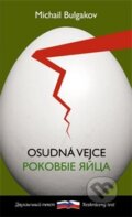Kniha: Osudná vejce / Rokovyje jajca (Michail Bulgakov), 2013 Kniha: Osudná vejce / Rokovyje jajca (Michail Bulgakov), 2013