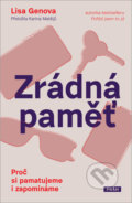 Kniha: Zrádná paměť (Lisa Genova). Práh, 2022 Kniha: Zrádná paměť (Lisa Genova). Práh, 2022