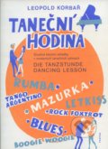 Kniha: Taneční hodina (Leopold Korbař). Schott Music Panton, 1989 Kniha: Taneční hodina (Leopold Korbař). Schott Music Panton, 1989