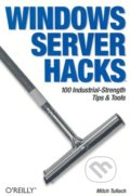 Kniha: Windows Server Hacks (Mitch Tulloch). Starman Bohemia, 2004 Kniha: Windows Server Hacks (Mitch Tulloch). Starman Bohemia, 2004