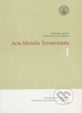 Acta Moralia Tyrnaviensia I, Trnavská univerzita - Filozofická fakulta, 2006