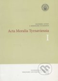 Kniha: Acta Moralia Tyrnaviensia I (Trnavská univerzita - Filozofická fakulta). Trnavská univerzita - Filozofická fakulta, 2006 Kniha: Acta Moralia Tyrnaviensia I (Trnavská univerzita - Filozofická fakulta). Trnavská univerzita - Filozofická fakulta, 2006