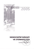 Nemocniční nákazy ve stomatology - Ivanka Matoušková, Univerzita Palackého v Olomouci, 2005