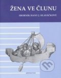Kniha: Žena ve člunu (Kateřina Horníčková). Artefactum, 2007 Kniha: Žena ve člunu (Kateřina Horníčková). Artefactum, 2007