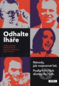 Kniha: Odhalte lháře (Michael Floyd, Philip Houston a Susan Carnicerová). Práh, 2013 Kniha: Odhalte lháře (Michael Floyd, Philip Houston a Susan Carnicerová). Práh, 2013