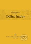 Kniha: Dějiny hudby (Miloš Schnierer). Janáčkova akademie múzických umění v Brně, 2012 Kniha: Dějiny hudby (Miloš Schnierer). Janáčkova akademie múzických umění v Brně, 2012