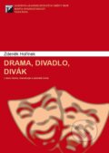 Kniha: Drama, divadlo, divák (Zdeněk Hořínek). Janáčkova akademie múzických umění v Brně, 2012 Kniha: Drama, divadlo, divák (Zdeněk Hořínek). Janáčkova akademie múzických umění v Brně, 2012