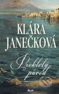 Kniha: Prokletý původ (Klára Janečková). Ikar CZ, 2013 Kniha: Prokletý původ (Klára Janečková). Ikar CZ, 2013