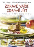 Kniha: Zdravě vařit, zdravě jíst (Autorský kolektív). Ikar CZ, 2013 Kniha: Zdravě vařit, zdravě jíst (Autorský kolektív). Ikar CZ, 2013