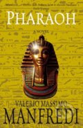 Kniha: Pharaoh (Valerio Massimo Manfredi). Pan Books, 2008 Kniha: Pharaoh (Valerio Massimo Manfredi). Pan Books, 2008
