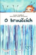 Kniha: O broučcích (Zuzana Pospíšilová). Grada, 2013 Kniha: O broučcích (Zuzana Pospíšilová). Grada, 2013