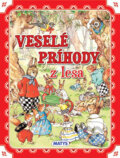 Kniha: Veselé príhody z lesa (Matys). Matys, 2013 Kniha: Veselé príhody z lesa (Matys). Matys, 2013
