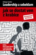 Kniha: Leadership a sebeklam - jak se dostat ven z krabice (Arbinger Institut). Práh, 2013 Kniha: Leadership a sebeklam - jak se dostat ven z krabice (Arbinger Institut). Práh, 2013