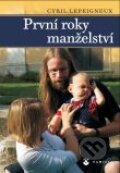 Kniha: První roky manželství (Cyril Lepeigneux), 2012 Kniha: První roky manželství (Cyril Lepeigneux), 2012