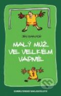 Kniha: Malý muž ve velkém vápně (Jiří Barhoň). Karmelitánské nakladatelství, 2012 Kniha: Malý muž ve velkém vápně (Jiří Barhoň). Karmelitánské nakladatelství, 2012