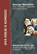 Kniha: Dva eseje o komedii (Alena Dvořáková). Pavel Mervart, 2013 Kniha: Dva eseje o komedii (Alena Dvořáková). Pavel Mervart, 2013