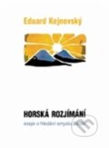 Kniha: Horská rozjímaní (Eduard Kejnovský). Cesta, 2012 Kniha: Horská rozjímaní (Eduard Kejnovský). Cesta, 2012