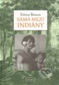 Kniha: Sama mezi Indiány (Ettore Biocca). Dauphin, 2013 Kniha: Sama mezi Indiány (Ettore Biocca). Dauphin, 2013
