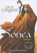 Kniha: Sonea: Novicka (Trudi Canavan). Zoner Press, 2013 Kniha: Sonea: Novicka (Trudi Canavan). Zoner Press, 2013
