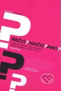 Kniha: Prečo? Načo? Ako? (Daniel Berger). Miroslav Spišiak, 2013 Kniha: Prečo? Načo? Ako? (Daniel Berger). Miroslav Spišiak, 2013
