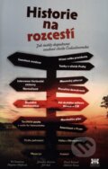 Kniha: Historie na rozcestí (Vít Smetana). Barrister & Principal, 2013 Kniha: Historie na rozcestí (Vít Smetana). Barrister & Principal, 2013